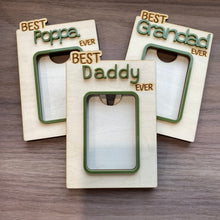Load image into Gallery viewer, Best Daddy Ever Photo Frame Magnet