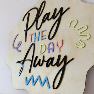 Play The Day Away Kids Sign