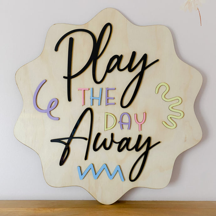 Play The Day Away Kids Sign